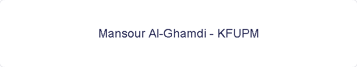 Mansour Al-Ghamdi - KFUPM